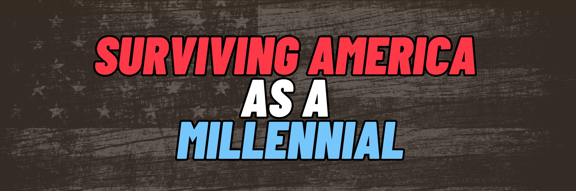 Surviving America As A Millennial